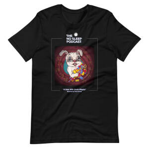 “A Date With Uncle Wiggily” NoSleep Podcast T-Shirt - Image 5