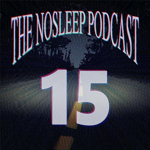 The NoSleep Podcast - For The Dark Hours When You Dare Not Close Your ...