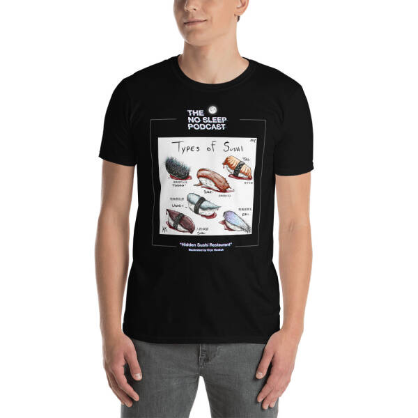 “Hidden Sushi Restaurant” NoSleep Podcast T-Shirt