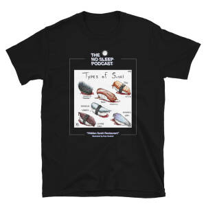 “Hidden Sushi Restaurant” NoSleep Podcast T-Shirt - Image 4