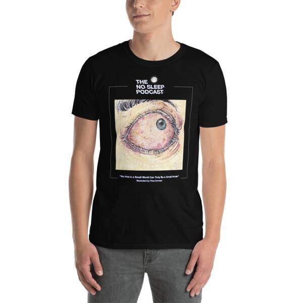 “No Hole in a Small World Can Truly Be a Small Hole” NoSleep Podcast T-Shirt