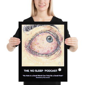 “No Hole in a Small World Can Truly Be a Small Hole” NoSleep Podcast Photo Paper Poster - Image 2