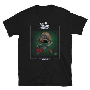 “House Next Door to Me” NoSleep Podcast T-Shirt - Image 4