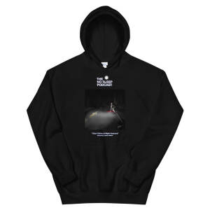 “I Don’t Drive at Night Anymore” NoSleep Podcast Hoodie - Image 2