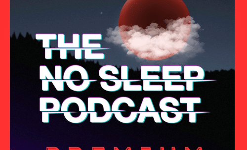 The NoSleep Podcast - For The Dark Hours When You Dare Not Close Your ...